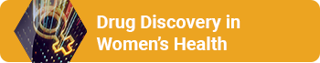 Drug Discovery in Women's Health